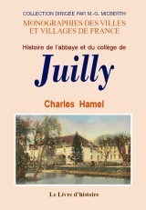 Histoire de l'abbaye et du collège de Juilly - depuis leurs origines jusqu'à nos jours