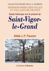 Essai historique sur le prieuré de Saint-Vigor-le-Grand