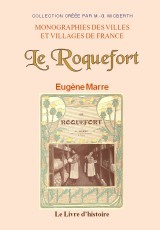 Le Roquefort - ouvrage orné de 151 gravures