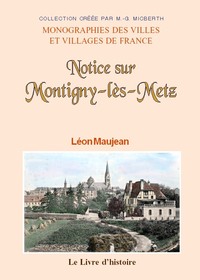 Notice sur Montigny-lès-Metz