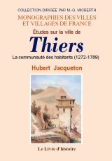 Études sur la ville de Thiers - la communauté des habitants, 1272-1789