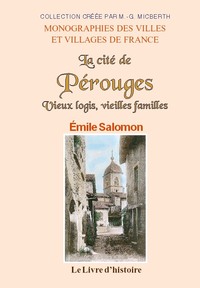 La cité de Pérouges - vieux logis, vieilles familles