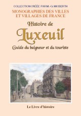 Histoire de Luxeuil - guide du baigneur et du touriste