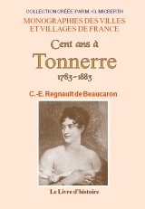 Cent ans à Tonnerre - 1783-1883