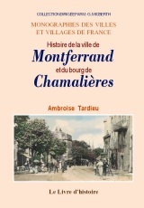 Histoire de la ville de Montferrand et du bourg de Chamalières en Auvergne