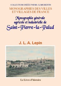 Monographie générale agricole et industrielle de la commune de Saint-Pierre-la-Palud
