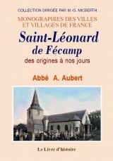 Saint-Léonard-de-Fécamp - des origines à nos jours