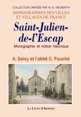 Monographie de Saint-Julien-de-l'Escap - [Saint-Julien-de-l'Escap]