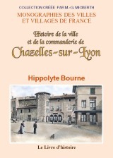 Histoire de la ville et de la commanderie de Chazelles-sur-Lyon