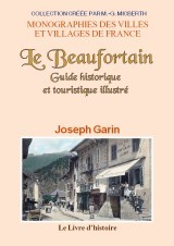 Le Beaufortain - guide historique et touristique illustré