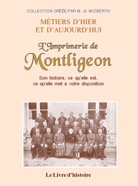 L'imprimerie de Montligeon - son histoire, ce qu'elle est, ce qu'elle met à votre disposition