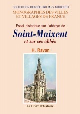 Essai historique sur l'abbaye de Saint-Maixent et sur ses abbés depuis l'année 459 jusqu'en 1791