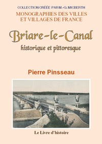 Briare-le-Canal - historique et pittoresque