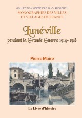 Lunéville pendant la Grande guerre 1914-1918