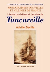 Histoire du château et des sires de Tancarville