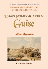 Histoire populaire de la ville de Guise