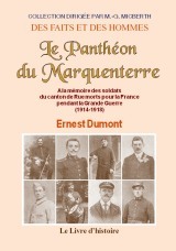 Le panthéon du Marquenterre - à la mémoire des soldats du canton de Rue morts pour la France pendant la Grande guerre de 1914-19