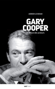 Gary Cooper, le prince des acteurs