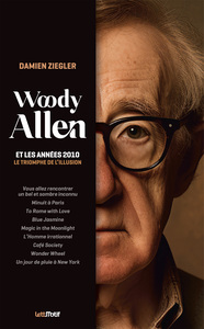 Woody Allen et les années 2010, le triomphe de l'illusion