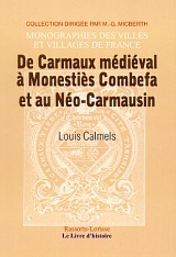 De Carmaux médiéval à Monestiès Combefa et au Néo-Carmausin