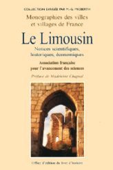 Le Limousin - notices scientifiques, historiques, économiques