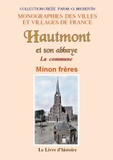 Hautmont et son abbaye - les environs, Boussières, Vieux-Mesnil, Hargnies, Pont-sur-Sambre...
