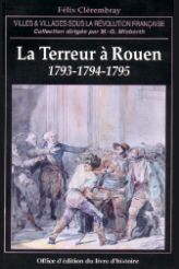 La Terreur à Rouen - 1793-1794-1795