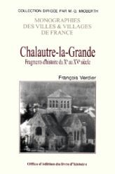 Chalautre-la-Grande - fragments d'histoire du Xe au XVe siècle