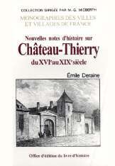Nouvelles notes d'histoire sur Château-Thierry - du XVIe au XIXe siècle