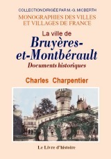 La ville de Bruyères-et-Montbérault - documents historiques
