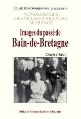 Images du passé de Bain-de-Bretagne