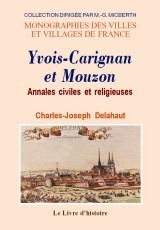 YVOIS-CARIGNAN ET MOUZON (ANNALES CIVILES ET RELIGIEUSES)