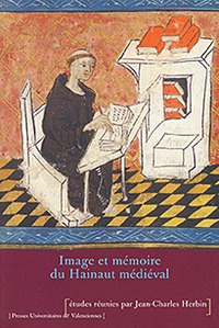 Image et mémoire du Hainaut médiéval