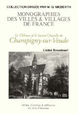Le château et la sainte-chapelle de Champigny-sur-Veude - notice historique et archéologique