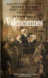 La Terreur rouge à Valenciennes - 1794-1795