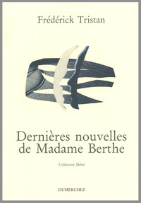 Dernieres Nouvelles de Madame Berthe