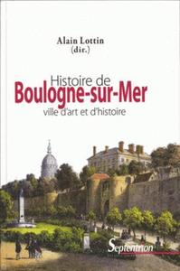 Histoire de Boulogne-sur-Mer ville d'art et d'histoire