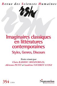 Imaginaires classiques en littératures contemporaines. Styles, Genres, Discours