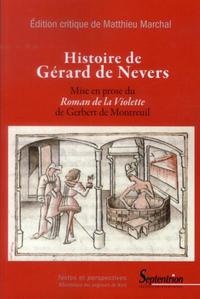 Histoire de Gérard de Nevers mise en prose du "Roman de la Violette" de Gerbert de Montreuil