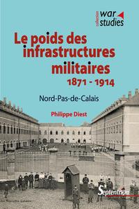 Le poids des infrastructures militaires 1871 - 1914