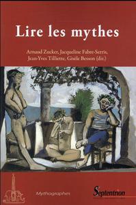 Lire les mythes formes, usages et visées des pratiques mythographiques de l'Antiquité à la Renaissance