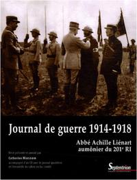 JOURNAL DE GUERRE 1914-1918ABBE ACHILLE LIENART AUMONIER DU 201E RI