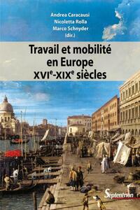 Travail et mobilité en Europe XVI-XIXe siècles
