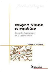 Boulogne et Thérouanne au temps de César approche toponymique de la cité des Morins