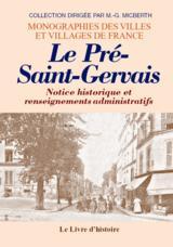 Le Pré-Saint-Gervais - notice historique et renseignements administratifs...