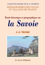 SAVOIE (ETUDE HISTORIQUE ET GEOGRAPHIQUE SUR LA)