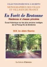 BROTONNE (EN FORET DE) - RESIDENCES ET CHASSES PRINCIERES