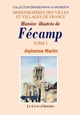 FECAMP (HISTOIRE ILLUSTREE DE)