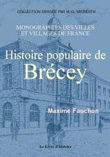BRECEY (HISTOIRE POPULAIRE DE)