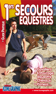 Livre "1ers secours équestres - Cavalier Entourage Cheval Poney"